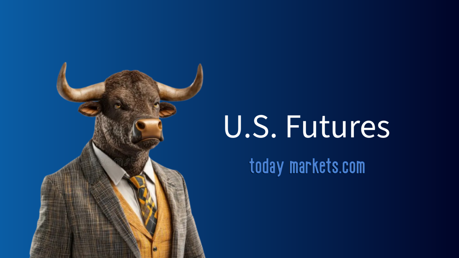U.S. Futures and global financial markets